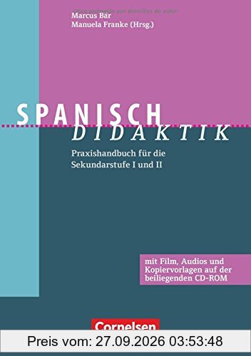 Fachdidaktik / Spanisch-Didaktik: Praxishandbuch für die Sekundarstufe I und II. Buch mit CD-ROM