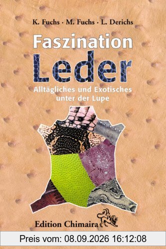 Faszination Leder: Alltägliches und Exotisches unter der Lupe