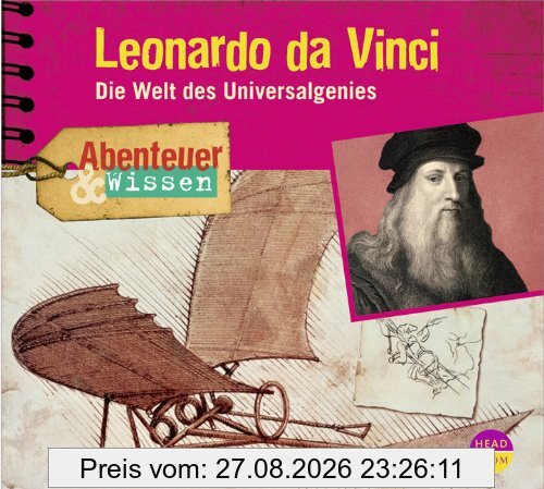 Abenteuer & Wissen: Leonardo da Vinci. Die Welt des Universalgenies
