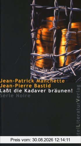 Laßt die Kadaver bräunen!