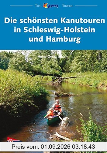 Die schönsten Kanutouren in Schleswig-Holstein und Hamburg (Top Kanu-Touren)