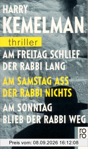 Am Freitag schlief der Rabbi lang / Am Samstag ass der Rabbi nichts / Am Sonntag blieb der Rabbi weg