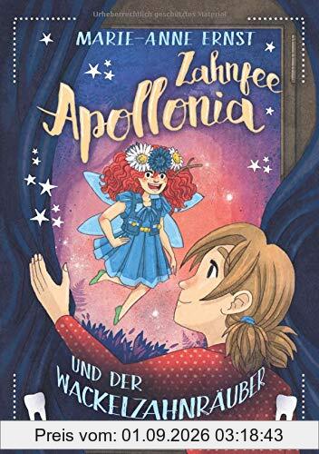 Zahnfee Apollonia und der Wackelzahnräuber