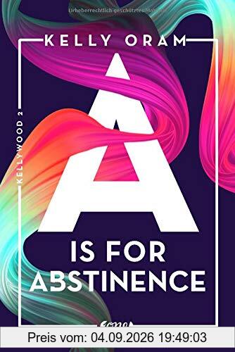 A is for Abstinence (Kellywood-Dilogie, Band 2)