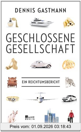 Geschlossene Gesellschaft: Ein Reichtumsbericht