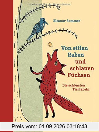 Von eitlen Raben und schlauen Füchsen: Die schönsten Tierfabeln