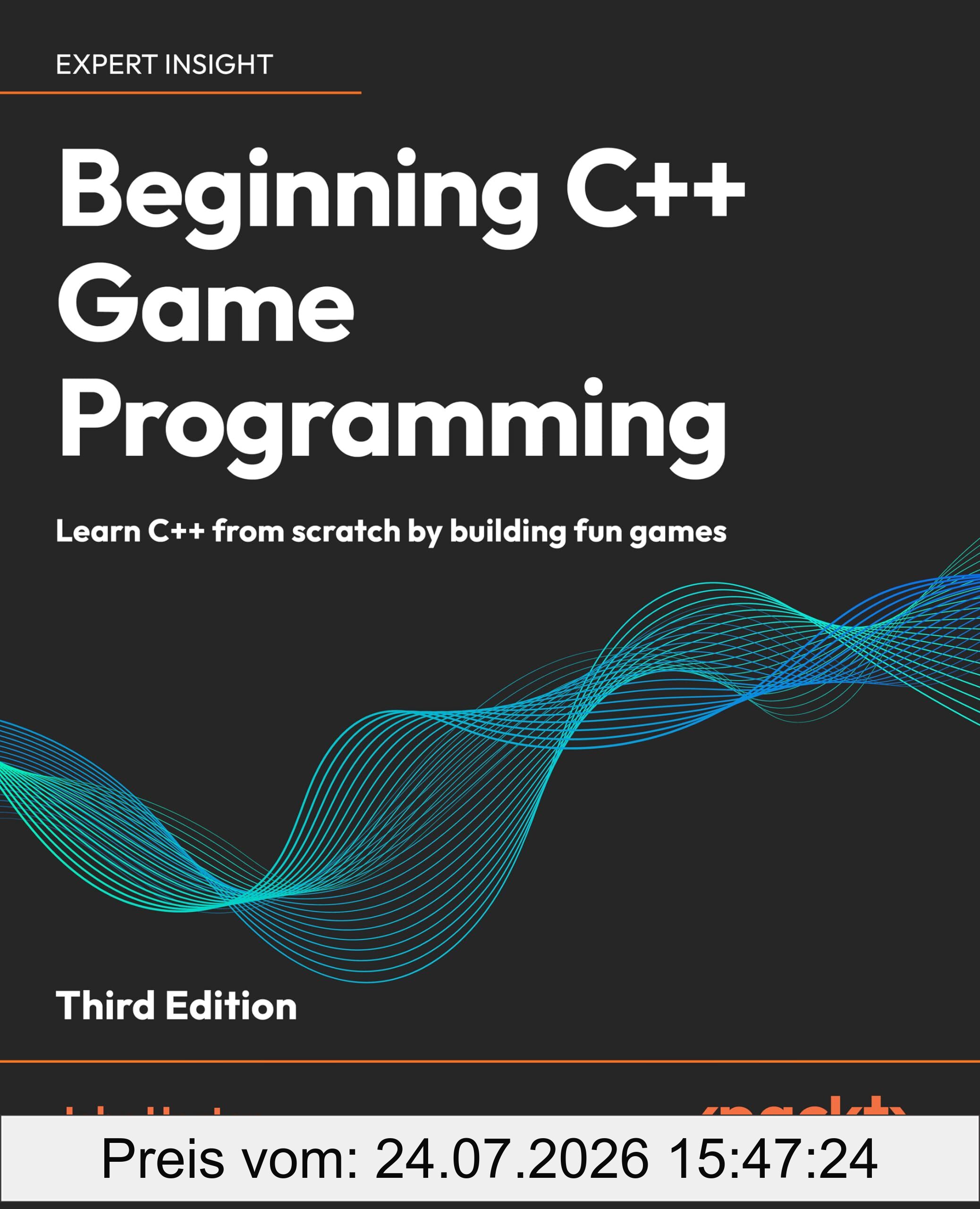 John Horton Beginning C++ Game Programming, Learn C++ From Scratch By Building Fun Games