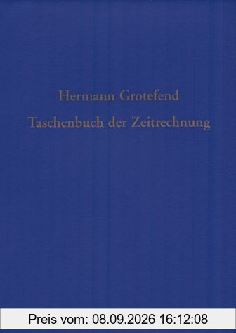 Taschenbuch der Zeitrechnung des deutschen Mittelalters und der Neuzeit
