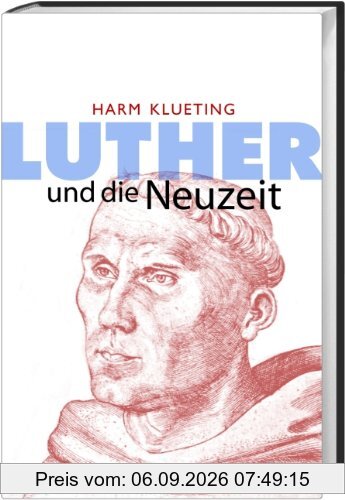 Luther und die Neuzeit