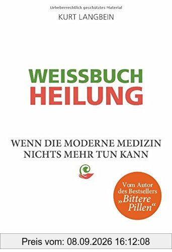 Weißbuch Heilung: Wenn die moderne Medizin nichts mehr tun kann
