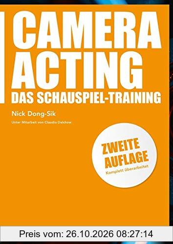 Camera Acting: Das Schauspiel-Training (Praxis Film)