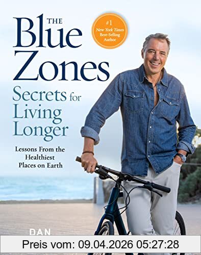 Dan Buettner The Complete Blue Zones, Lessons From The Healthiest Places On Earth (The Blue Zones)