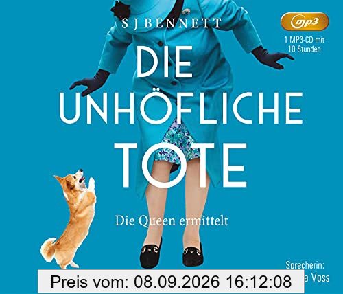 Die unhöfliche Tote - Die Queen ermittelt (Ihre Majestät ermittelt 2) (Die Fälle Ihrer Majestät)