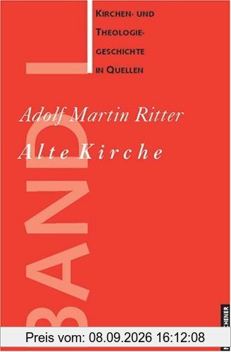 Kirchen- und Theologiegeschichte in Quellen, Bd.1, Alte Kirche: BD I