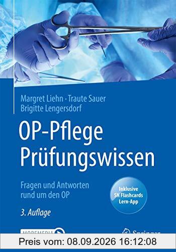 OP-Pflege Prüfungswissen: Fragen und Antworten rund um den OP