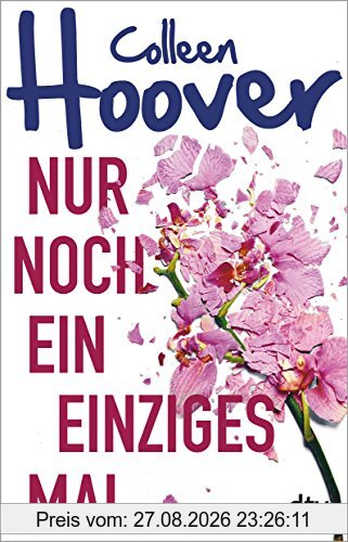 Nur noch ein einziges Mal: Roman