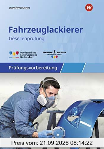 Prüfungsvorbereitung: Fahrzeuglackierer/-innen: Gesellenprüfung / Abschlussprüfung