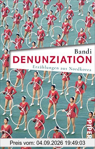 Denunziation: Erzählungen aus Nordkorea