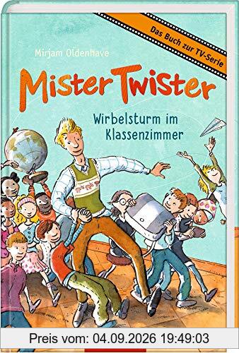 Mister Twister: Wirbelsturm im Klassenzimmer