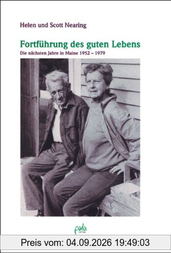 Fortführung des guten Lebens. Die nächsten Jahre in Maine 1952 - 1979