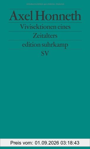 Vivisektionen eines Zeitalters: Porträts zur Ideengeschichte des 20. Jahrhunderts (edition suhrkamp)