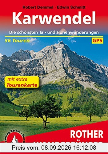 Karwendel: Die schönsten Tal- und Höhenwanderungen. Mit extra Tourenkarte 1:60000. 56 Touren. Mit GPS-Tracks. (Rother Wanderführer)