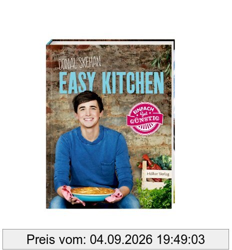 Easy Kitchen: Einfach, Gut, Günstig