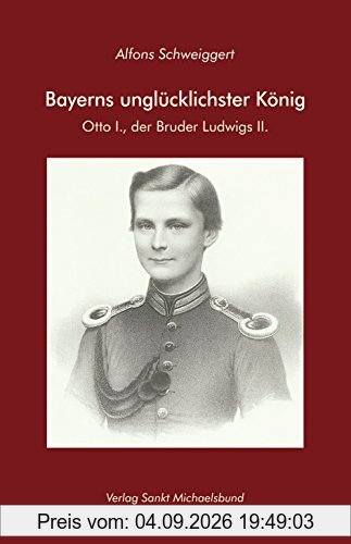 Bayerns unglücklichster König. Otto I., der Bruder Ludwigs II.