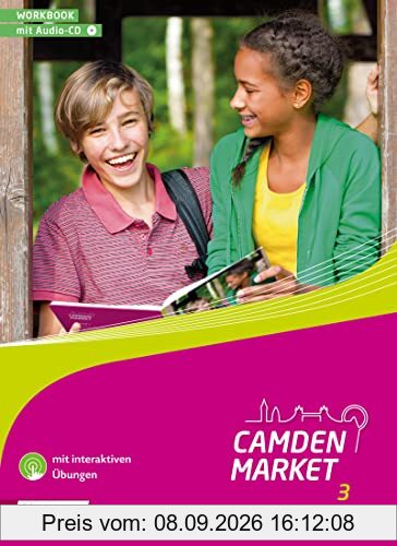 Camden Market 3. Workbook mit Audio-CD und interaktiven Übungen: Ausgabe 2013