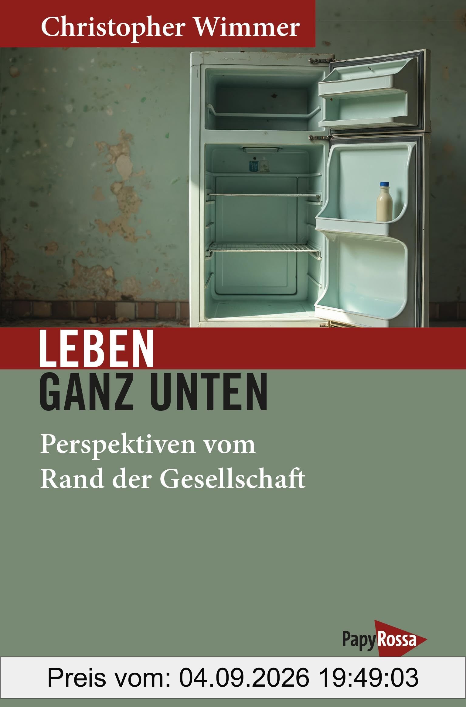 Leben ganz unten: Perspektiven vom Rand der Gesellschaft (Neue Kleine Bibliothek)