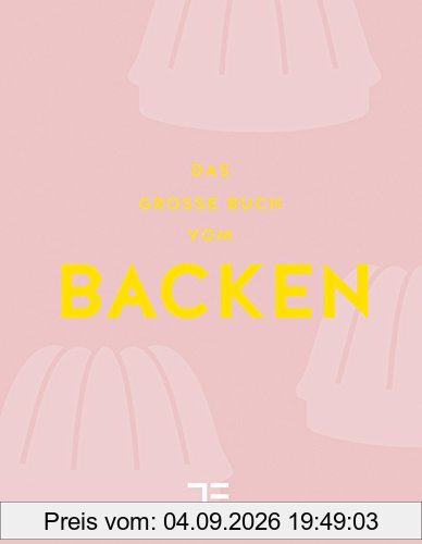 Das große Buch vom Backen (Teubner Sonderleistung)