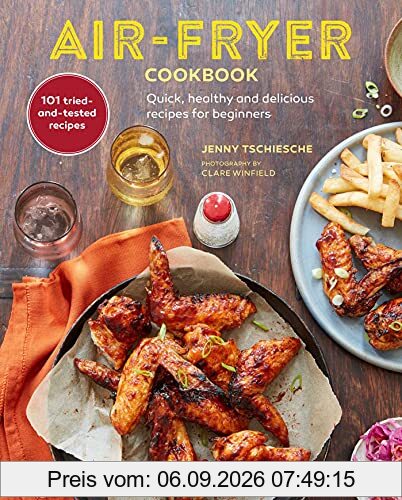 Air-Fryer Cookbook: Quick, healthy and delicious recipes for beginners