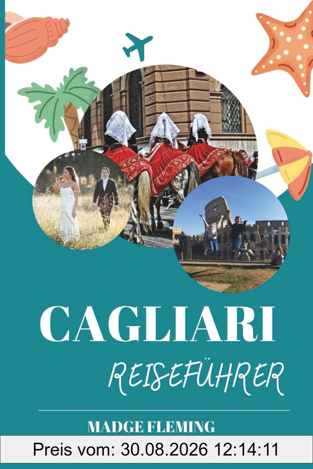 CAGLIARI REISEFÜHRER: Cagliari Reiseführer — Ein praktischer Leitfaden für Besucher
