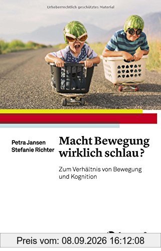 Macht Bewegung wirklich schlau?: Zum Verhältnis von Bewegung und Kognition