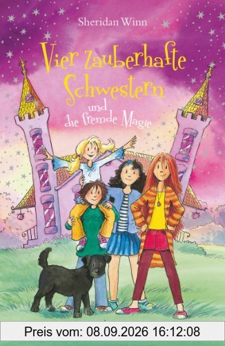 Vier zauberhafte Schwestern und die fremde Magie