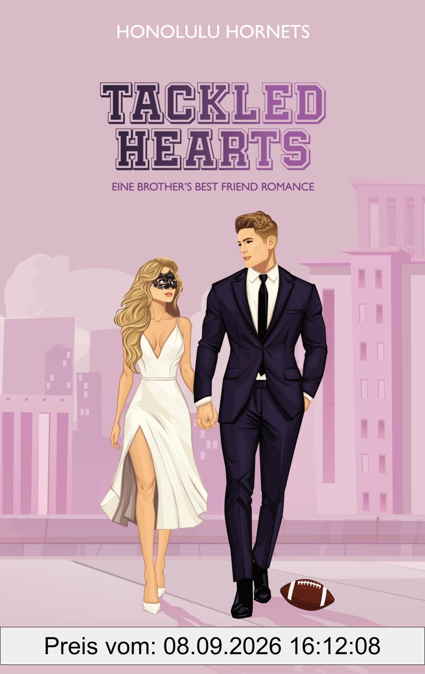 Tackled Hearts: Eine Brother's Best Friend Romance – limitierte Ausgabe mit Farbschnitt (Honolulu Hornets)