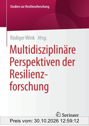 Multidisziplinäre Perspektiven der Resilienzforschung (Studien zur Resilienzforschung)