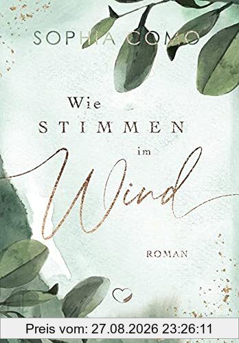 Wie Stimmen im Wind: Liebesroman
