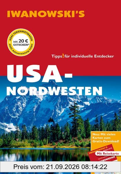 USA-Nordwesten - Reiseführer von Iwanowski: Individualreiseführer mit Extra-Reisekarte und Karten-Download (Reisehandbuch)