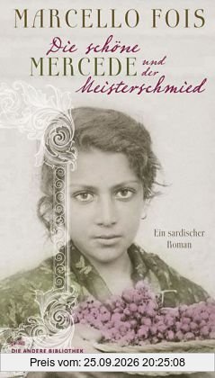 Die schöne Mercede und der Meisterschmied: Ein sardischer Roman