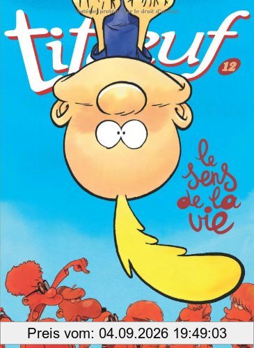 Titeuf. Vol. 12. Le sens de la vie