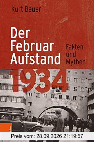 Der Februaraufstand 1934: Fakten und Mythen
