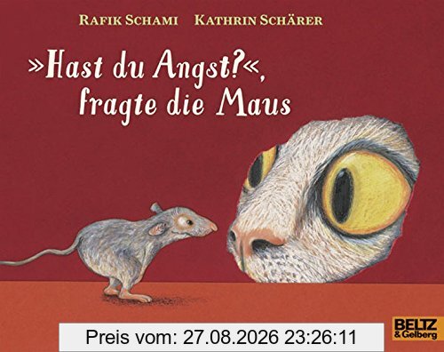 »Hast du Angst?«, fragte die Maus (MINIMAX)