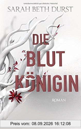Die Blutkönigin: Roman (Die Königinnen von Renthia, Band 1)