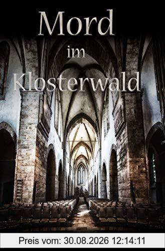 Mord im Klosterwald (Krimis aus dem Südkreis Nienburg)