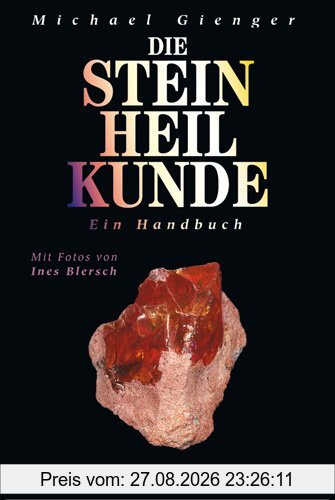 Die Steinheilkunde: Ein Handbuch