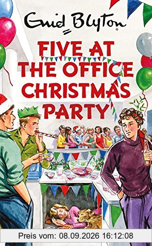 Five at the Office Christmas Party (Enid Blyton for Grown Ups)