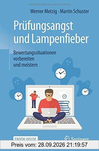 Prüfungsangst und Lampenfieber: Bewertungssituationen vorbereiten und meistern