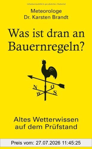 Karsten Brandt Was Ist Dran An Bauernregeln?, Altes Wetterwissen Auf Dem Prüfstand