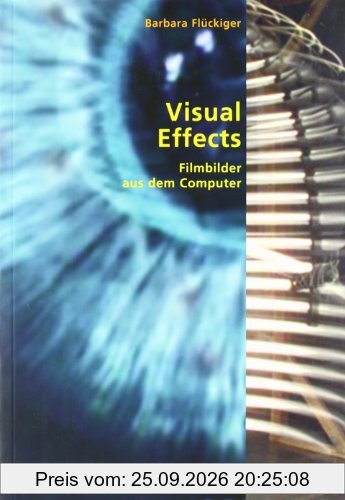 Visual Effects: Filmbilder aus dem Computer